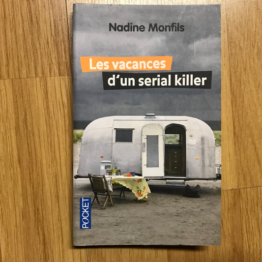 Monfils, Nadine - Les vacances d’un serial killer