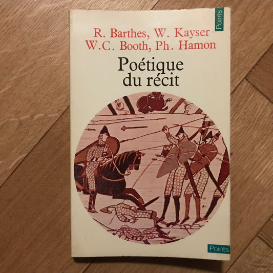 Barthes, Kayser, Booth & Hamon - Poétique du récit
