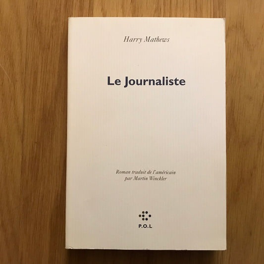 Matthews, Harry - Le journaliste