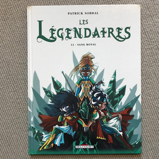 Les légendaires T13: Sang Royal - P. Sobral
