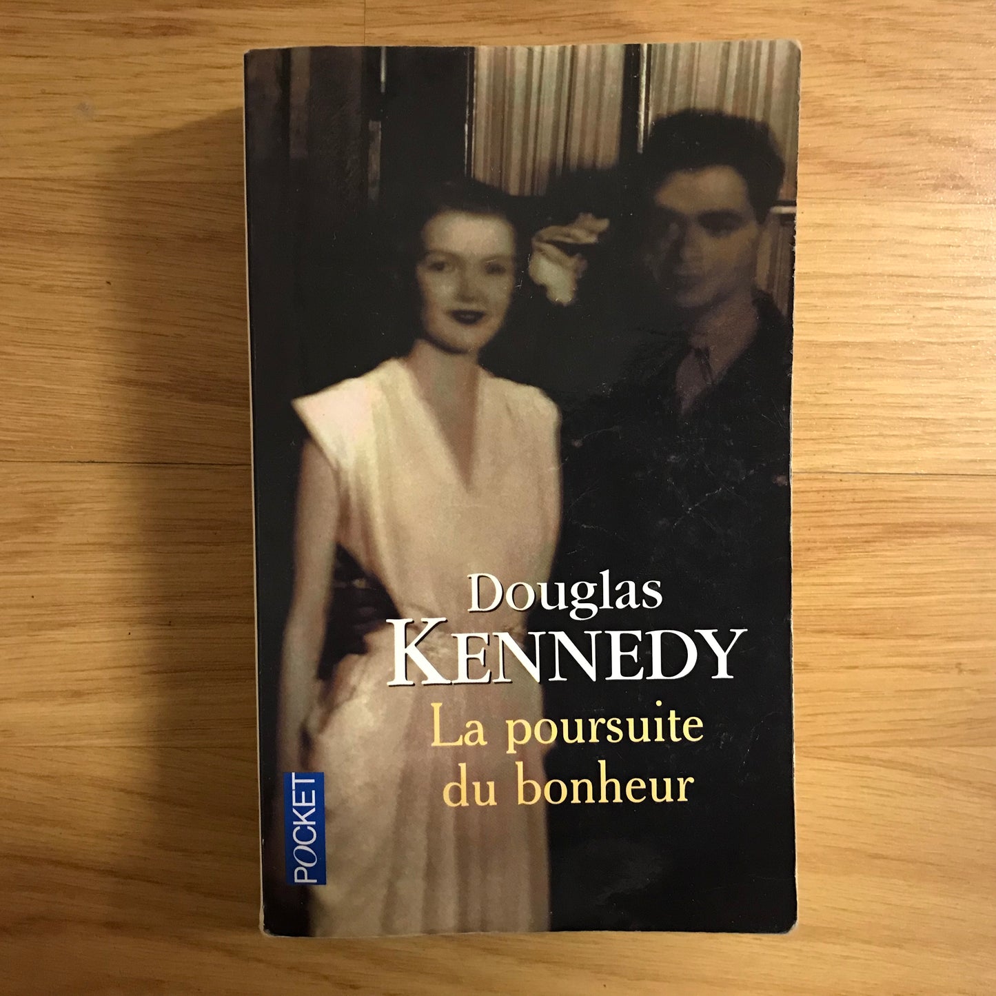 Kennedy, Douglas - La poursuite du bonheur