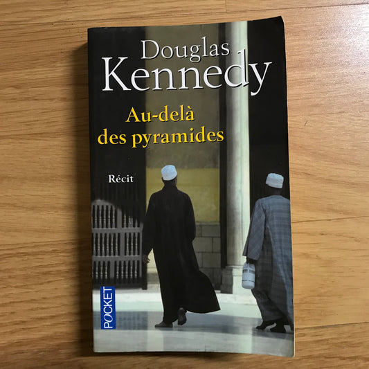 Kennedy, Douglas - Au delà des pyramides