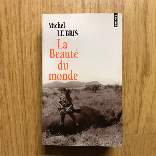 Le Bris, Michel - La beauté du monde