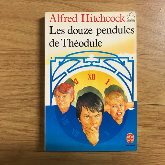 Hitchcock, Alfred - Les douze pendules de Théodule