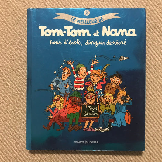 Tom-Tom et Nana, le meilleur T02 - Fous d’école, dingues de récré