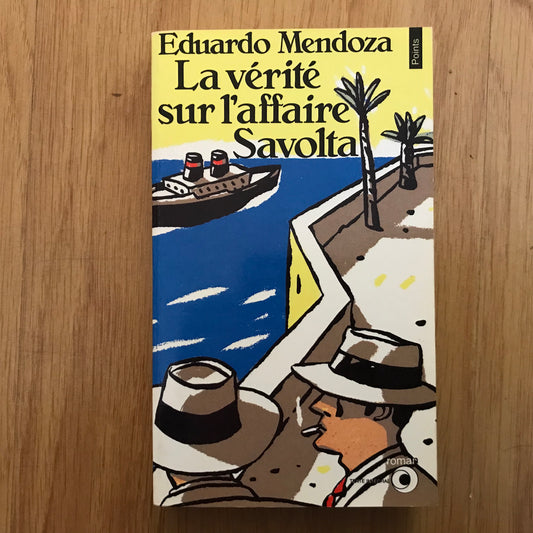 Mendoza, Eduardo - La vérité sur l’affaire Savolta