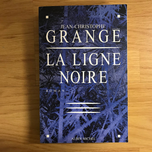 Grangé, Jean-Christophe - La ligne noire