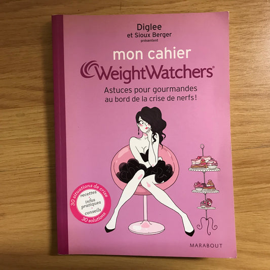Berger, Sioux & Diglee - Mon cahier Weight Watchers