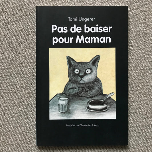 Ungerer, Tomi - Pas de baiser pour Maman
