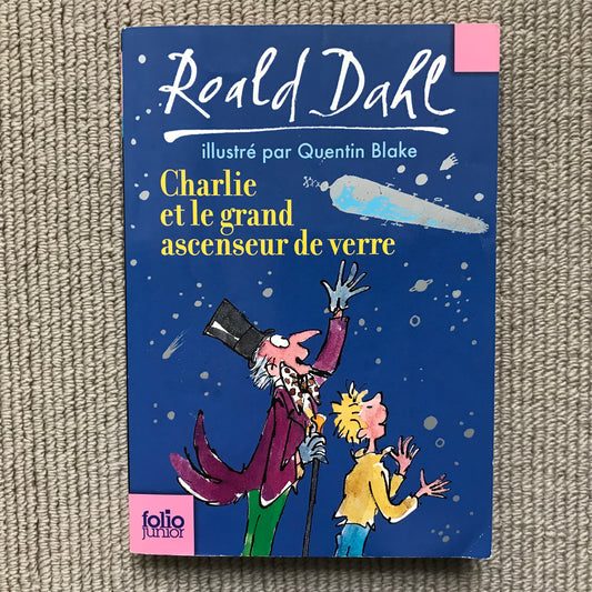 Dahl, Roald - Charlie et le grand ascenseur de verre