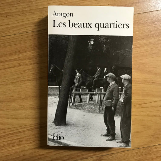 Aragon, Louis - Les beaux quartiers