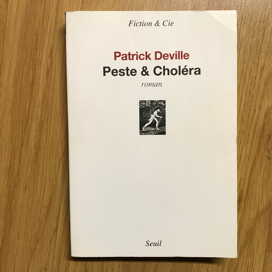 Deville, Patrick - Peste et choléra