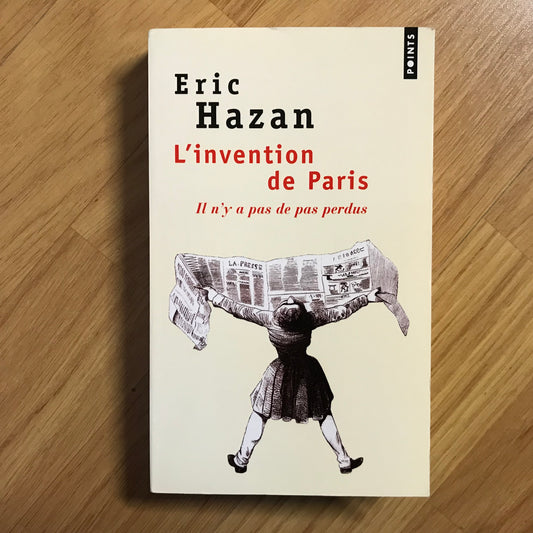 Hazan, Eric - L’invention de Paris