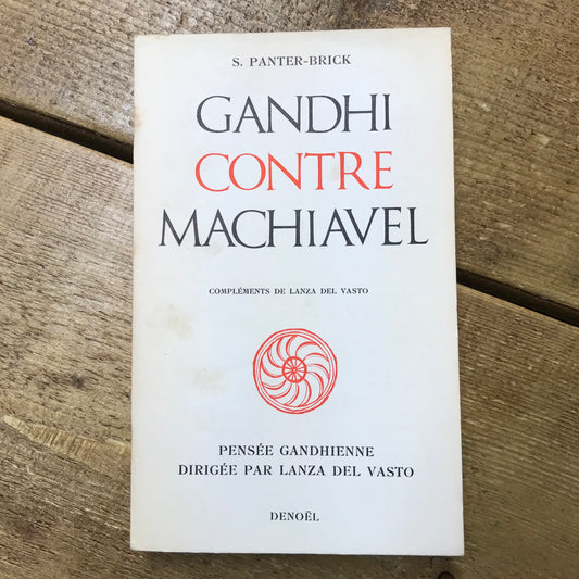 Panter-Brick, S. - Gandhi contre Machiavel