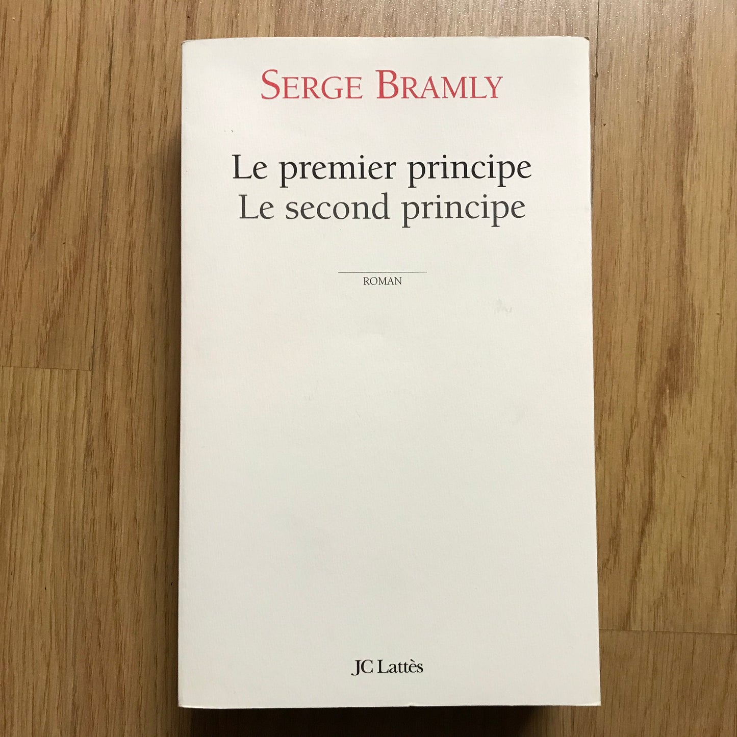 Bramly, Serge - Le premier principe, le second principe