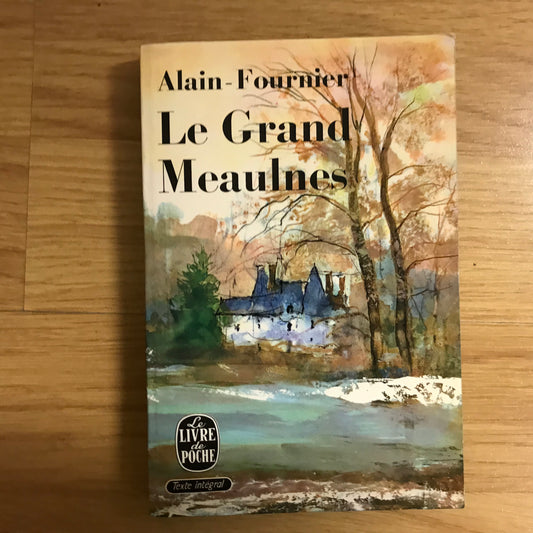 Alain-Fournier - Le grand Meaulnes