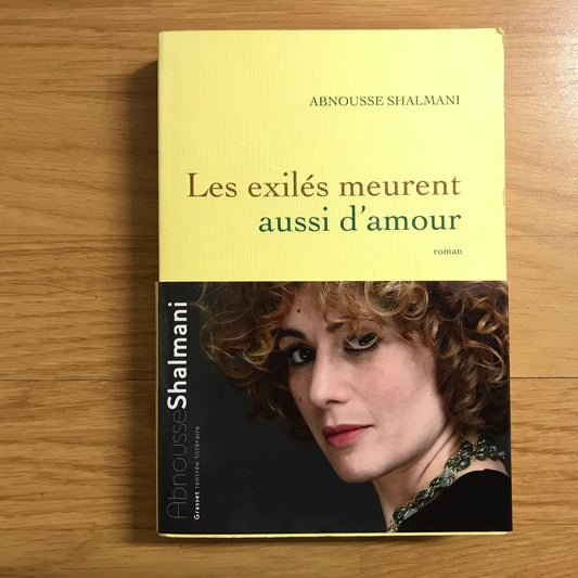 Shalmani, Abnousse - Les exilés meurent aussi d’amour