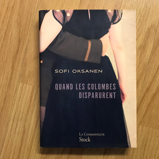 Oksanen, Sofi - Quand les colombes disparurent