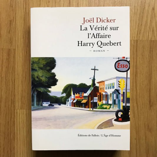 Dicker, Joël - La vérité sur l’affaire Harry Quebert