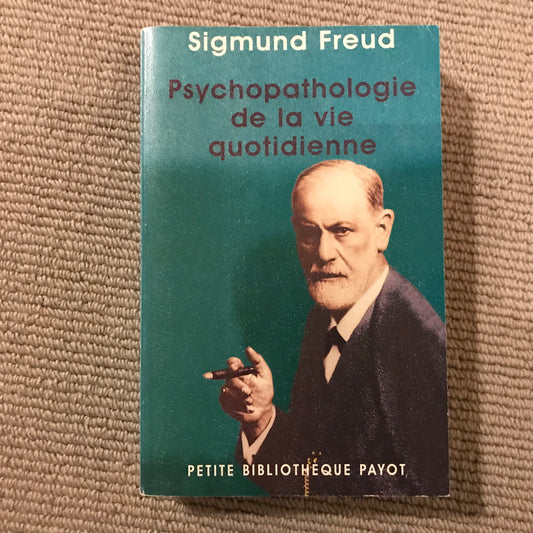 Freud, Sigmund - Psychopathologie de la vie quotidienne