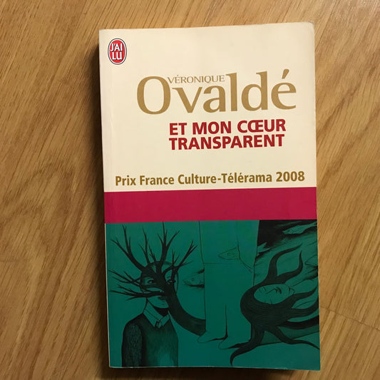 Ovaldé, Véronique - Et mon cœur transparent