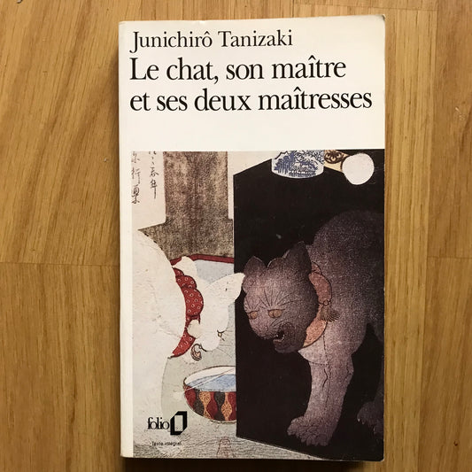 Tanizaki, Junichiro - Le chat, son maître et ses deux maîtresses