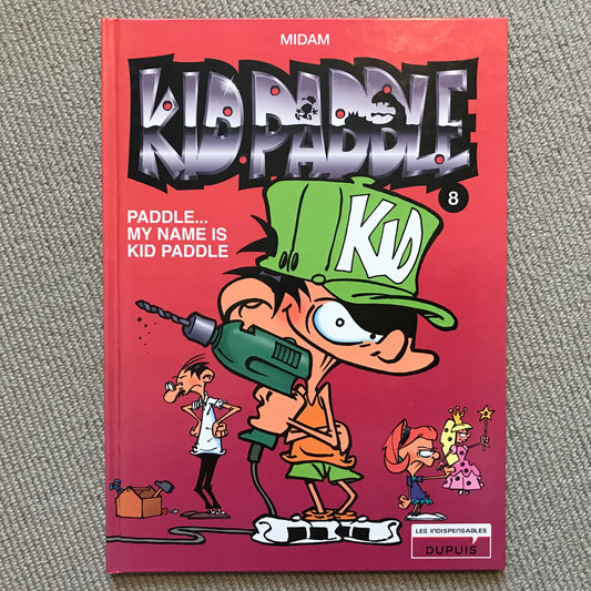 Kid Paddle T08: Paddle… My name is Kid Paddle - Midam
