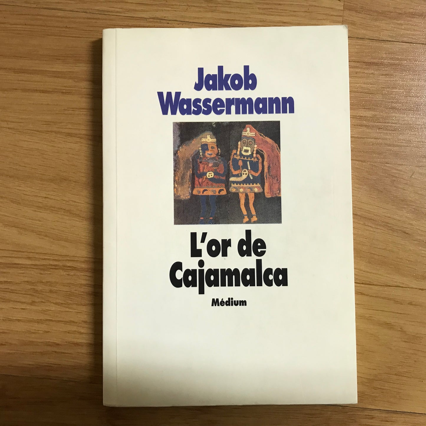Wassermann, Jakob - L’or de Cajamalca