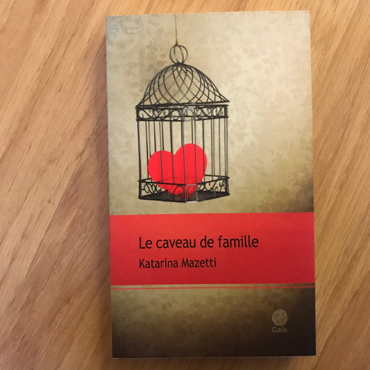 Mazetti, Katarina - Le caveau de famille