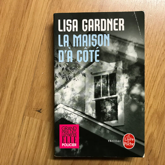 Gardner, Lisa - La maison d’à côté