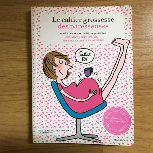 Corre Montagu, Frédérique & Bravi, Soledad - Le cahier grossesse des paresseuses