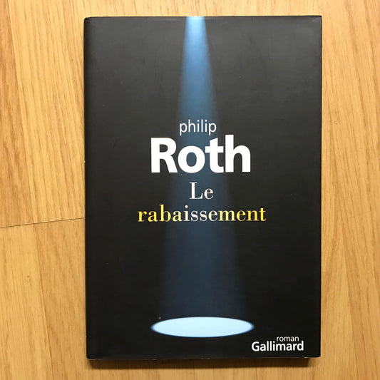 Roth, Philip - Le rabaissement