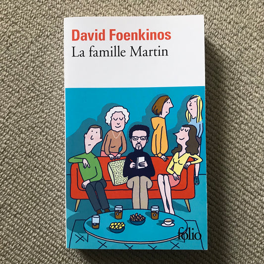 Foenkinos, David - La famille Martin