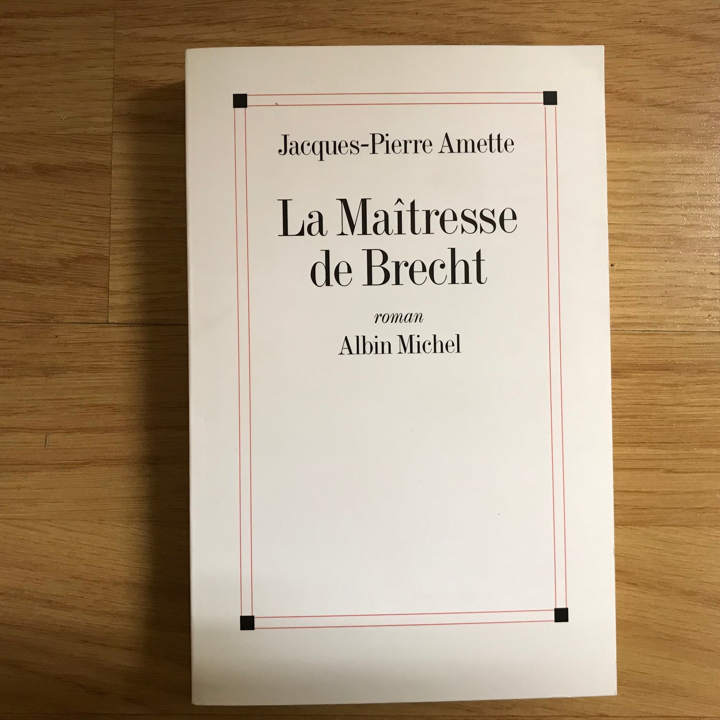 Amette, Jacques-Pierre - La maîtresse de Brecht