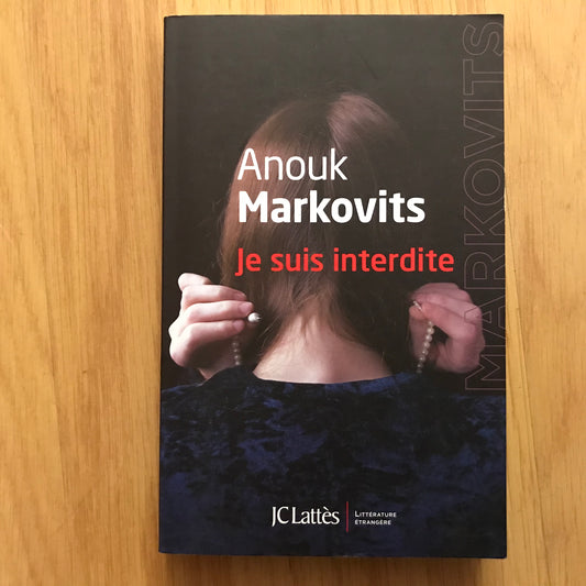 Markovits, Anouk - Je suis interdite