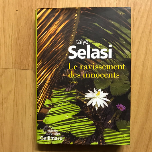 Selasi, Taiye - Le ravissement des innocents