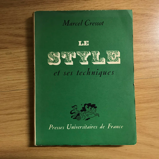 Cressot, Marcel - Le style et ses techniques