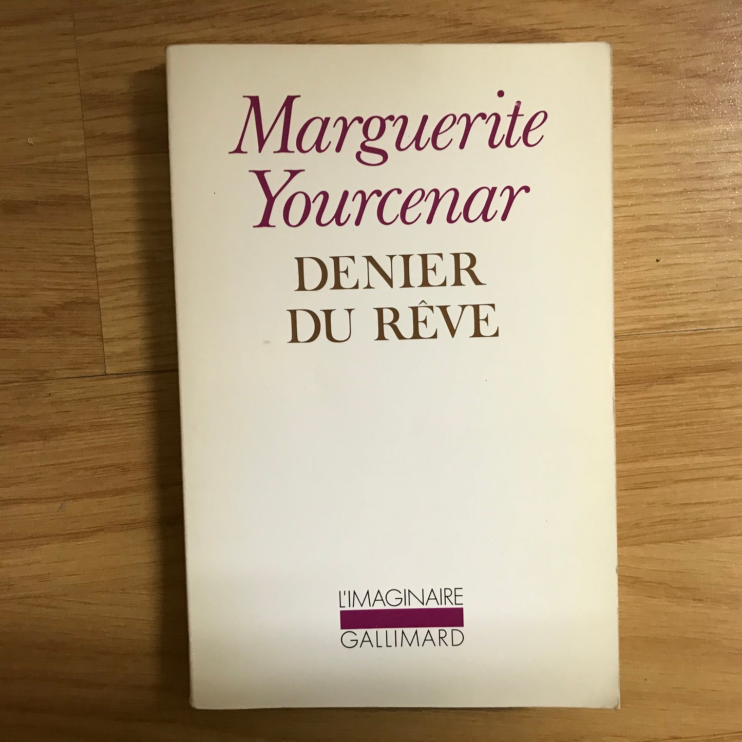 Yourcenar, Marguerite - Dernier du rêve