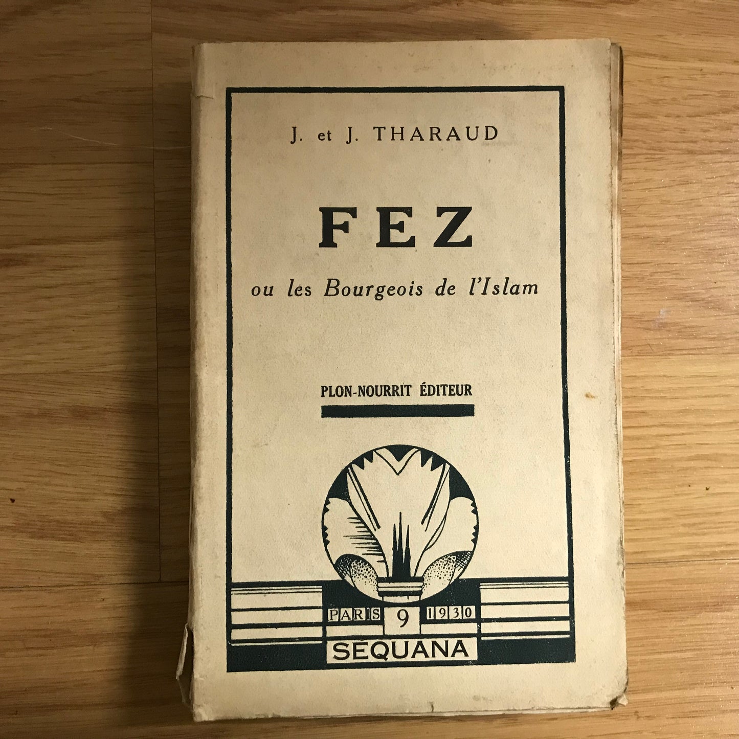 Tharaud, J. Et J. - Fez ou les bourgeois de l’Islam