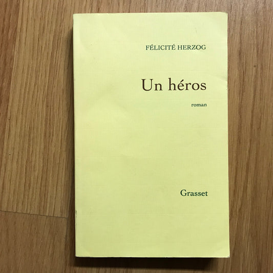 Herzog, Félicité - Un héros