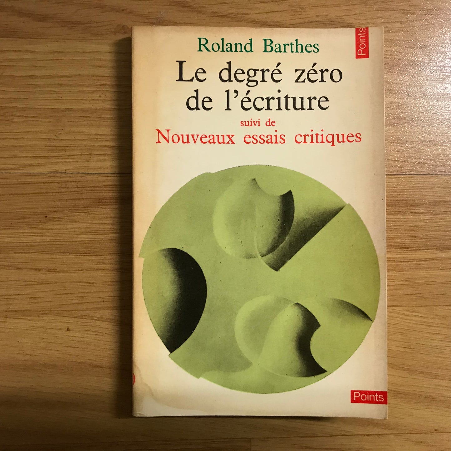 Barthes, Roland - Le degré zéro de l’écriture suivi de Nouveaux essais critiques