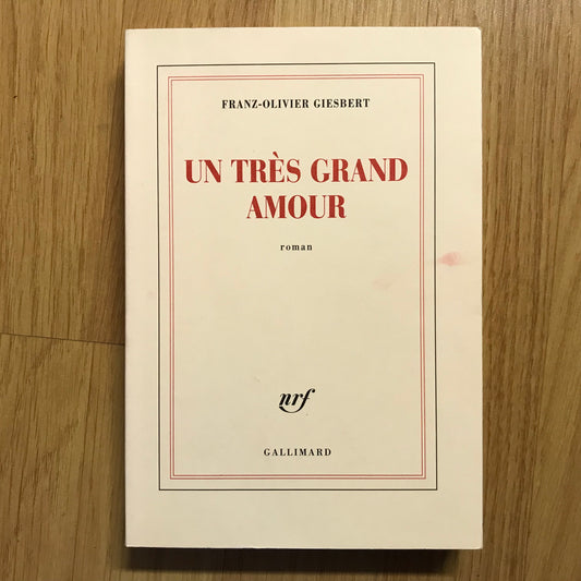 Giesbert, Franz-Olivier - Un très grand amour