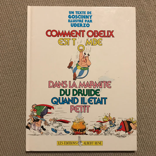 Astérix, Comment Obélix est tombé dans la marmite quand il était petit - Goscinny & Uderzo
