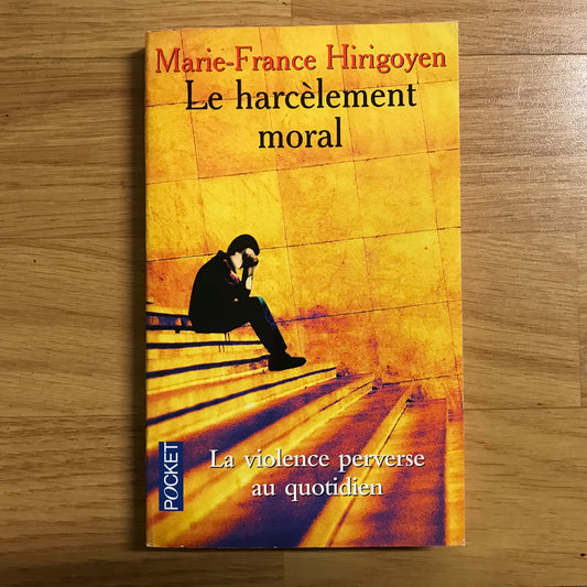 Hirigoyen, Marie-France - Le harcèlement moral