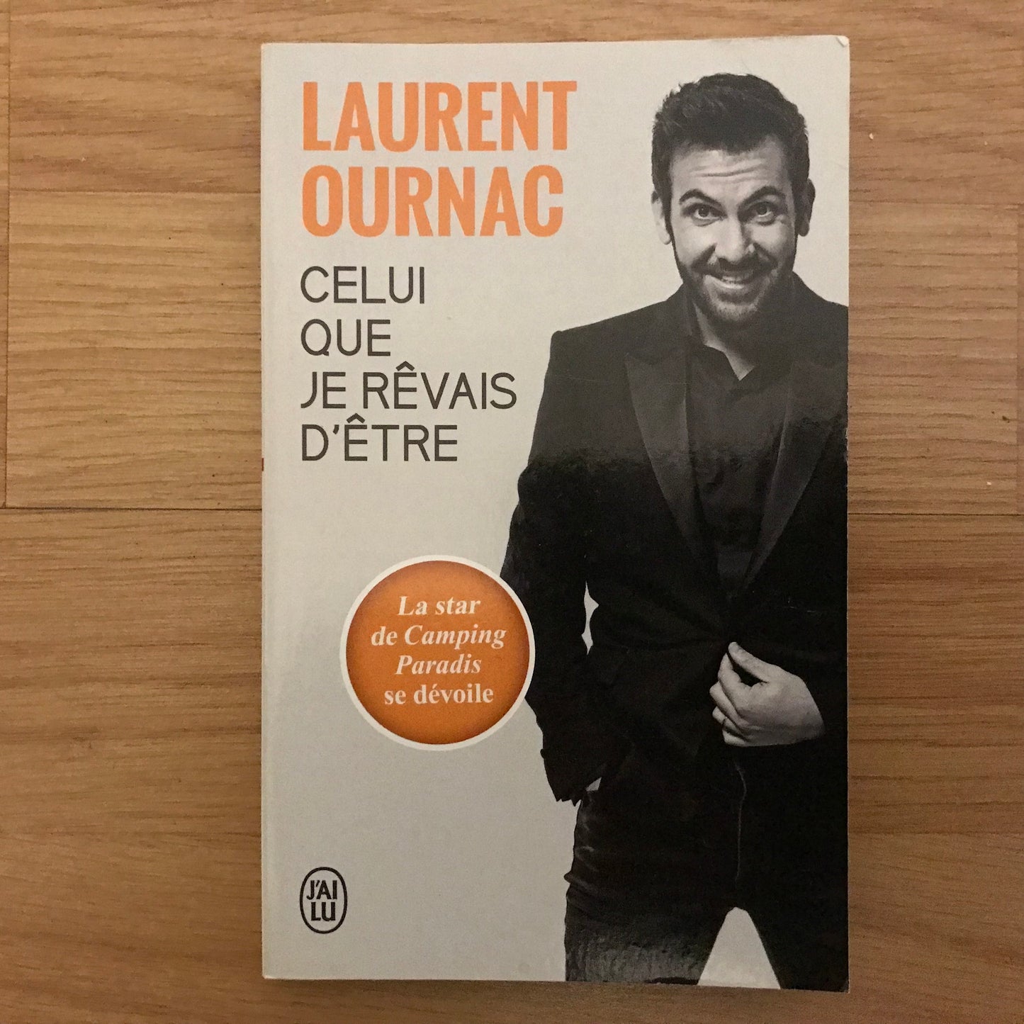 Ournac, Laurent - Celui que je rêvais d’être