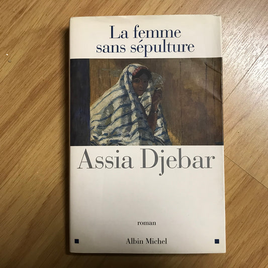 Djebar, Assia - La femme sans sépulture