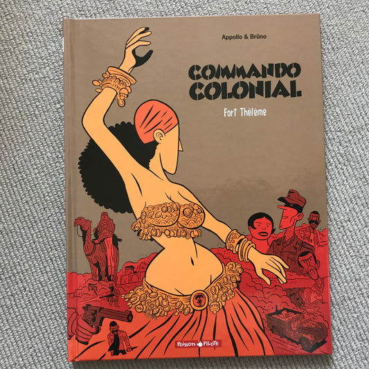 Commando colonial T3: Fort Thélème - Appollo & Brüno