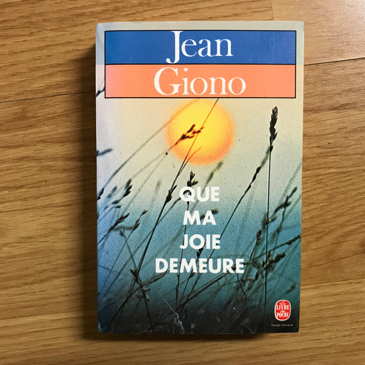 Giono, Jean - Que ma joie demeure