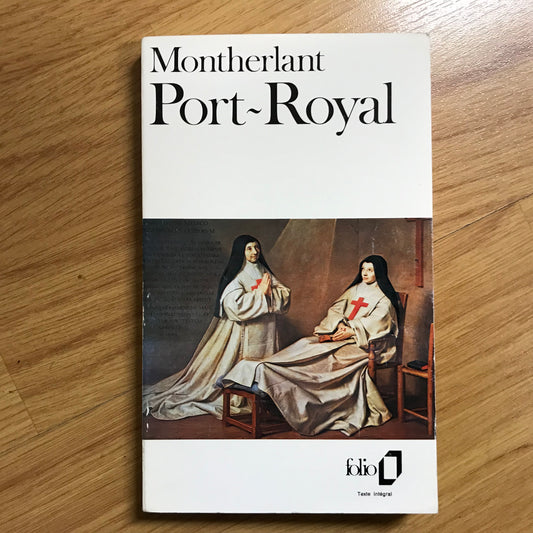 Montherlant - Port-Royal