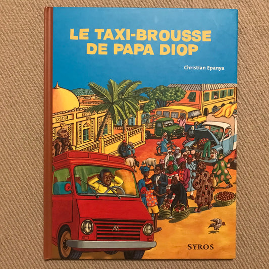 Le taxi-brousse de Papa Diop - Epanya, Christian
